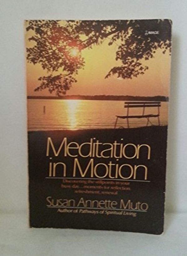 Cover Art for 9780385235334, Meditation in Motion by Susan Annette Muto