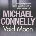 Cover Art for 9781407229911, Void Moon by Michael Connelly