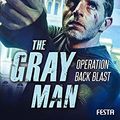 Cover Art for 9783865529664, The Gray Man - Operation Back Blast by Mark Greaney