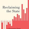 Cover Art for B076DDVCZW, Reclaiming the State by William Mitchell, Thomas Fazi