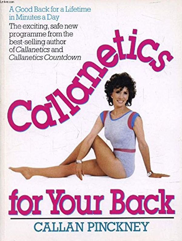 Cover Art for 9780380705061, Callanetics for Your Back by Callan Pinckney