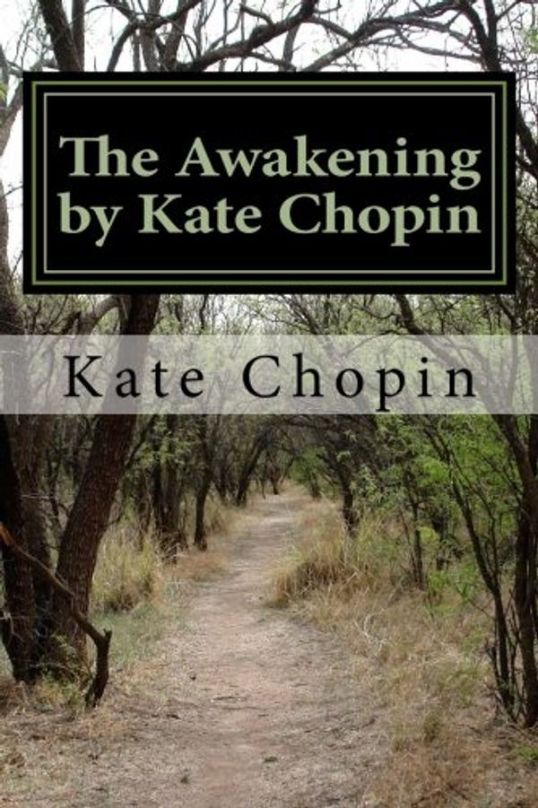 Cover Art for 9781548340919, The Awakening by Kate Chopin by Kate Chopin