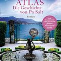 Cover Art for B09B3S6VY1, Atlas - Die Geschichte von Pa Salt: Roman (Die sieben Schwestern 8) (German Edition) by Lucinda Riley, Harry Whittaker
