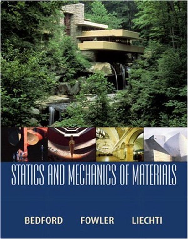 Cover Art for 9780130285935, Statics and Mechanics of Materials by Bedford, Anthony M., Liechti, Kenneth M., Fowler, Wallace