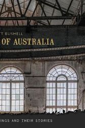 Cover Art for 9780764362835, Memories of Australia: Abandoned Buildings and Their Stories by Matt Bushell