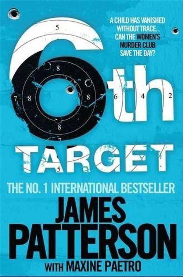 Cover Art for B01N1F04BP, The 6th Target by James Patterson, Maxine Paetro