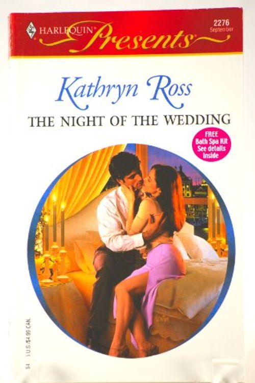 Cover Art for 9780373122769, The Night of the Wedding by Kathryn Ross
