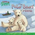 Cover Art for 9781416967873, The Polar Bears' Home by Lara Bergen