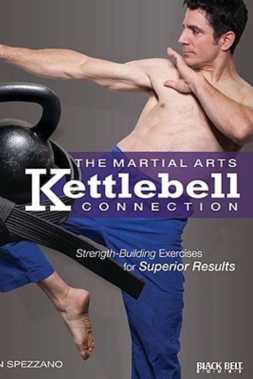 Cover Art for 9780897501934, The Martial Arts/Kettlebell Connection by John Spezzano