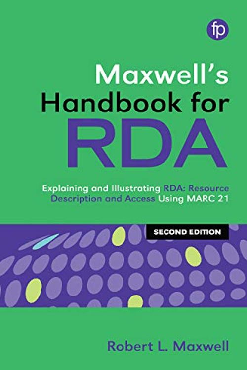 Cover Art for 9781783304288, MAXWELLS HANDBOOK FOR RDA 2ND ED by Robert L. Maxwell