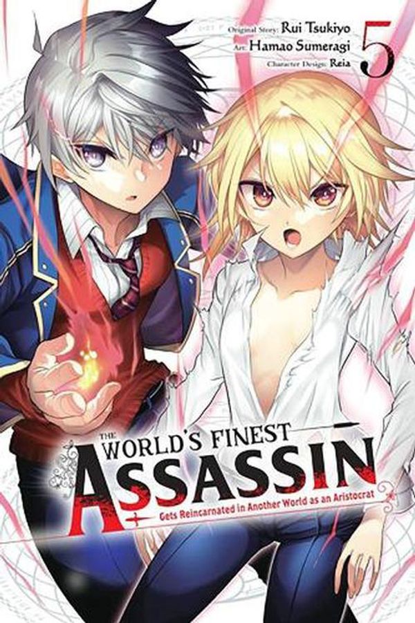 Cover Art for 9781975369279, The World's Finest Assassin Gets Reincarnated in Another World as an Aristocrat, Vol. 5 (Manga) by Rui Tsukiyo