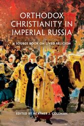 Cover Art for 9780253013170, Orthodox Christianity in Imperial Russia by Heather J Coleman