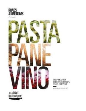 Cover Art for 9781743795156, Pasta, Pane, Vino by Matt Goulding