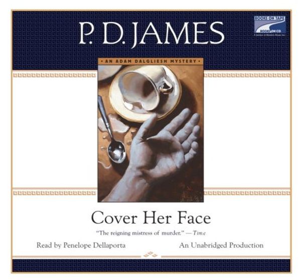 Cover Art for 9781415959381, Cover Her Face by P. D. James, Penelope Dellaporta