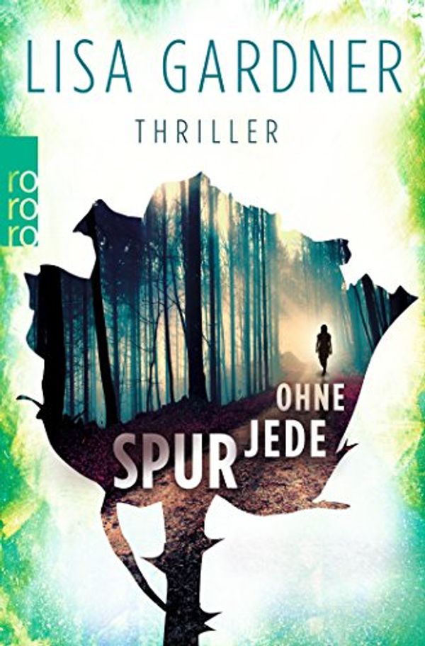 Cover Art for 9783499270512, Ohne jede Spur by Lisa Gardner