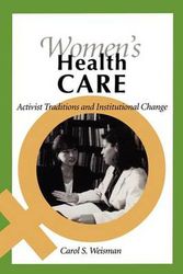 Cover Art for 9780801858260, Women's Health Care: Activist Traditions and Institutional Change by Carol S. Weisman