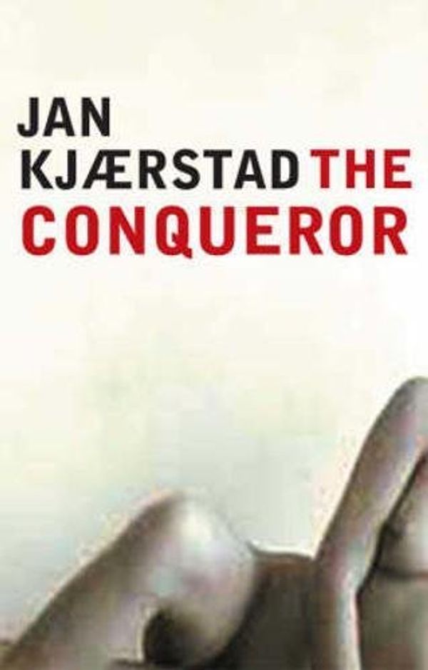 Cover Art for 9781905147168, The Conqueror by Jan Kjaerstad