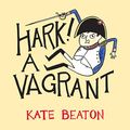 Cover Art for B087Z9MWL4, Hark! A Vagrant by Kate Beaton