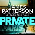 Cover Art for 9781846574498, Private Paris: (Private 10) by James Patterson