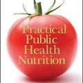 Cover Art for 9781405183604, Practical Public Health Nutrition by Roger Hughes