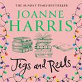 Cover Art for 9781398717947, Jigs and Reels by Joanne Harris