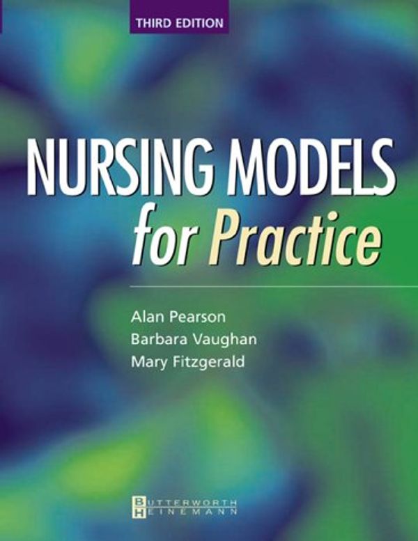 Cover Art for 9780750654425, Nursing Models for Practice by Alan Pearson