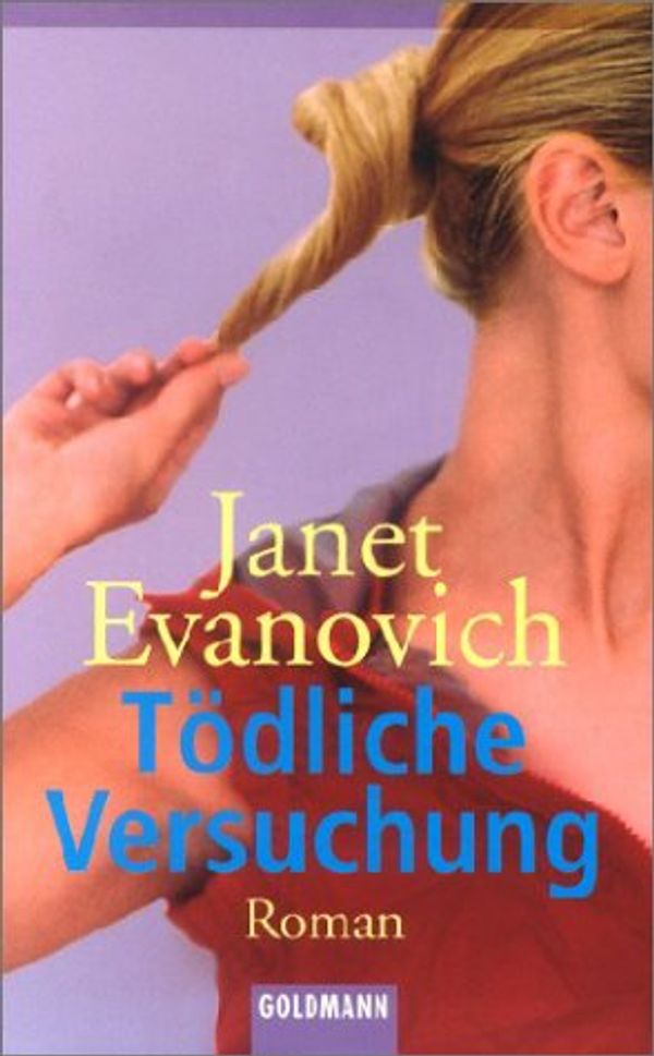 Cover Art for 9783442455461, Tödliche Versuchung. by Janet Evanovich