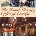 Cover Art for 9781845371142, The Grand Literary Cafes of Europe by Noel Riley Fitch