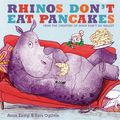Cover Art for 9781847388780, Rhinos Don’t Eat Pancakes by Anna Kemp