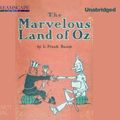 Cover Art for 9781624063787, The Marvelous Land of Oz by L. Frank Baum