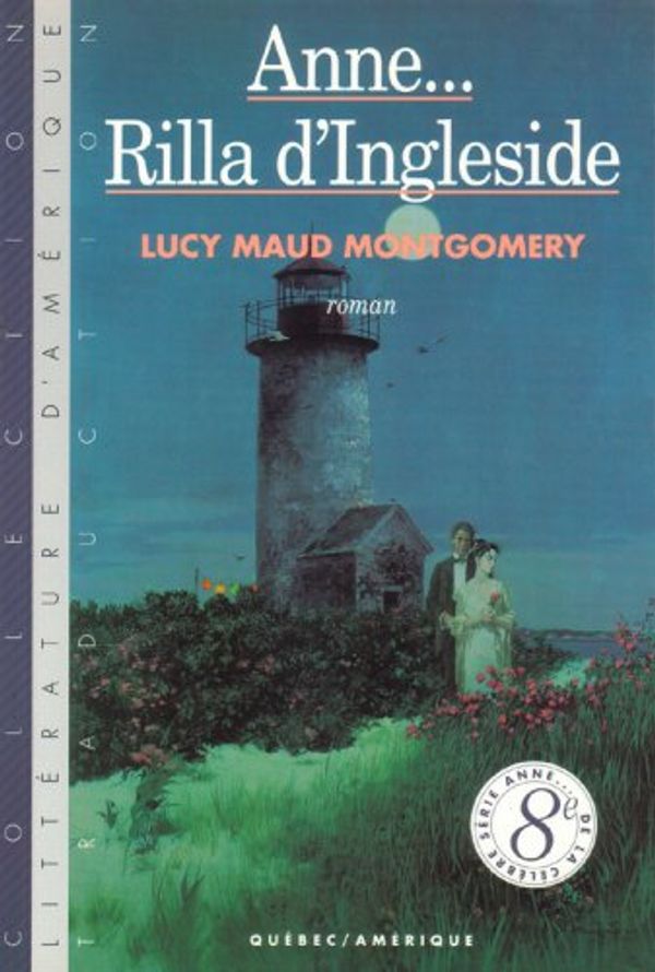Cover Art for 9782890375765, Anne... Rilla d'Ingleside by Montgomery Lucy Maud