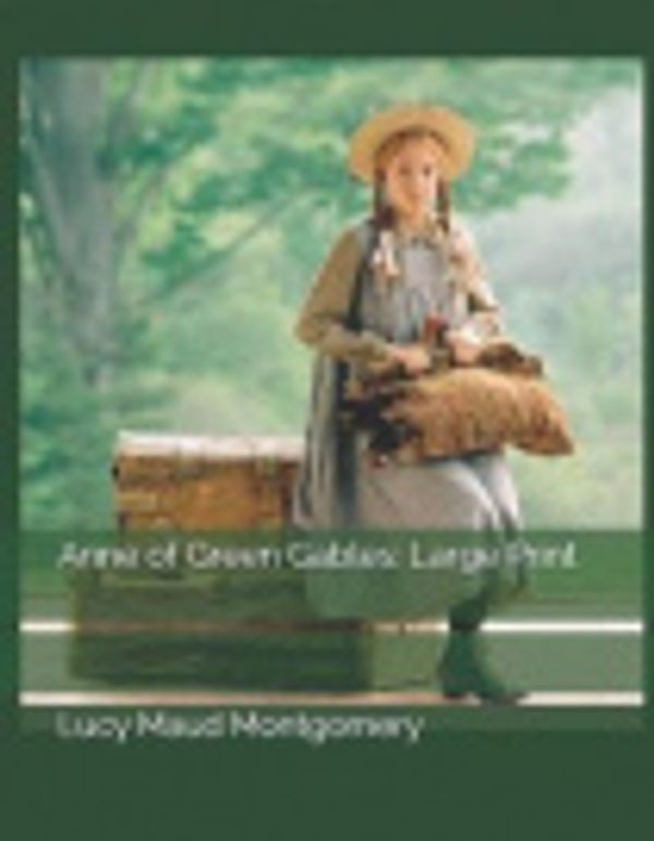 Cover Art for 9781795173445, Anne of Green Gables by Lucy Maud Montgomery