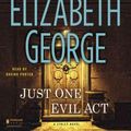 Cover Art for 9781611761993, Just One Evil Act by Elizabeth George