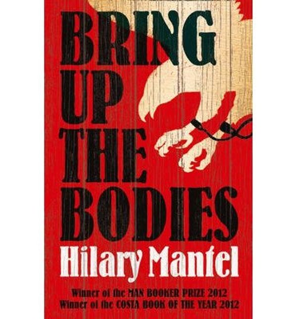 Cover Art for B00DDMV9QQ, Bring Up the Bodies by Hilary Mantel