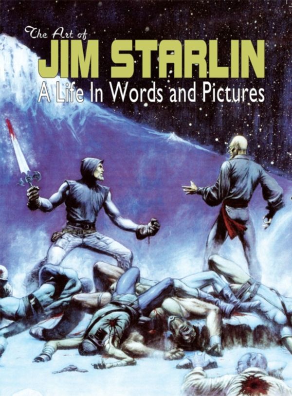 Cover Art for 9781935002574, THE ART OF JIM STARLIN: A Life in Words and Pictures by Jim Starlin