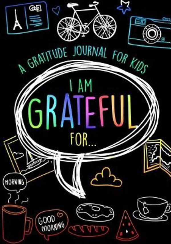 Cover Art for 9781546378990, I Am Grateful For...: A Beautiful Gratitude Journal for Kids and Teens With Daily Prompts for Writing & Blank Space for Drawing/Doodling by Kids N Values