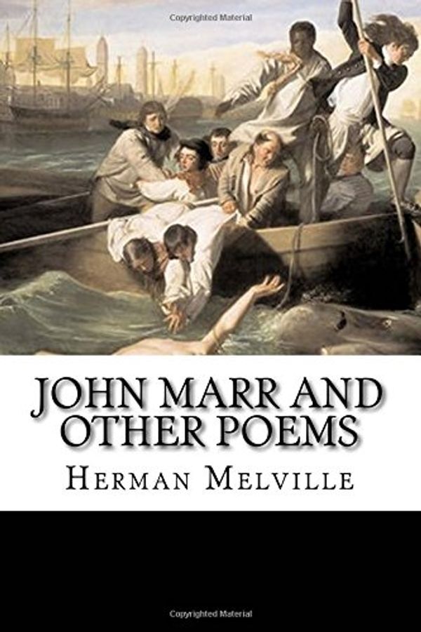 Cover Art for 9781979847223, John Marr and Other Poems by Herman Melville