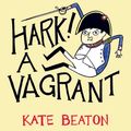 Cover Art for 9781473585270, Hark! A Vagrant by Kate Beaton