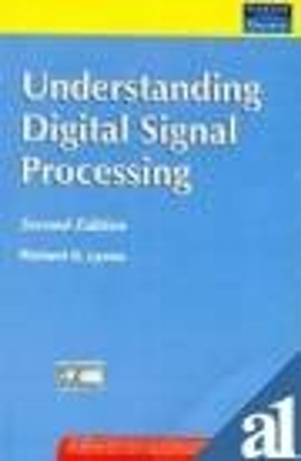 Cover Art for 9788131721445, Understanding Digital Signal Processing by Richard G. Lyons