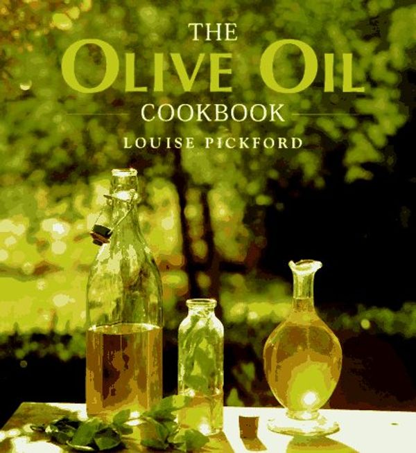 Cover Art for 9780831762575, The Olive Oil Cookbook by Louise Pickford