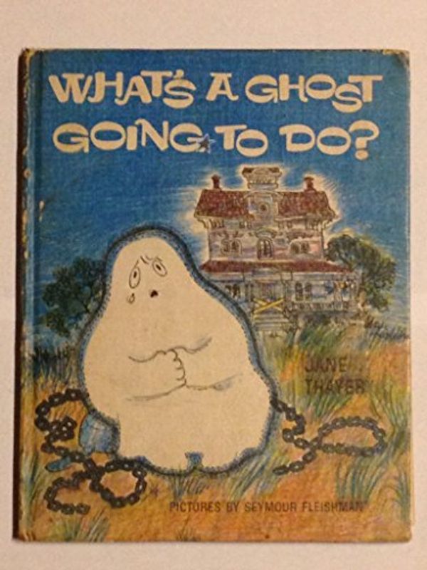 Cover Art for 9780437794086, What's a Ghost Going to Do? by Jane Thayer