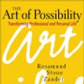 Cover Art for 9781578516308, The Art of Possibility by Rosamund Stone Zander, Benjamin Zander