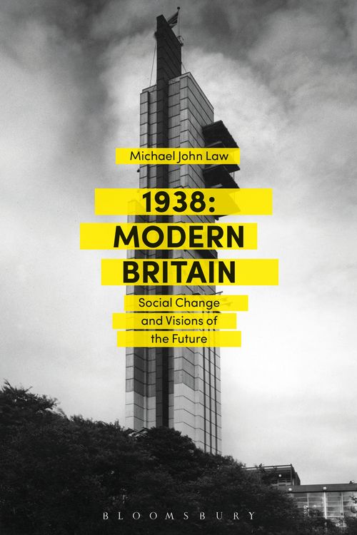 Cover Art for 9781474285018, 1938: Modern Britain by Law, Dr. Michael John