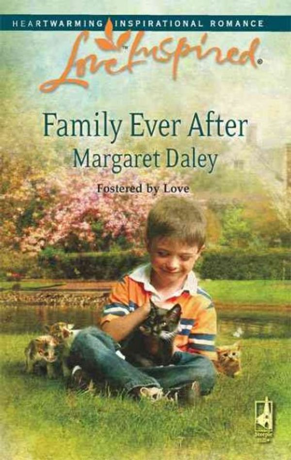 Cover Art for 9780373874804, Family Ever After (Fostered by Love Series #3) (Love Inspired #444) by Margaret Daley