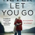 Cover Art for 9781250308108, Never Let You Go by Chevy Stevens