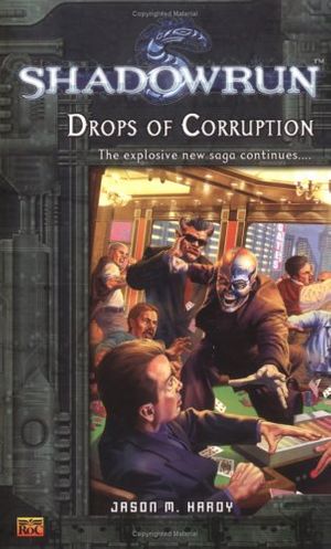 Cover Art for 9780451460837, Drops of Corruption by Jason M. Hardy