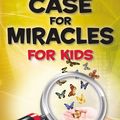 Cover Art for 9780310748649, Case for Miracles for Kids by Lee Strobel