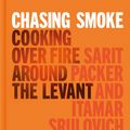 Cover Art for 9781911641322, Chasing Smoke by Sarit Packer, Itamar Srulovich