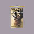 Cover Art for B00NPB1SMA, A Separate Peace by John Knowles