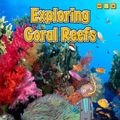 Cover Art for 9781406271089, Exploring Coral Reefs by Anita Ganeri